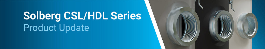 Solberg CSL/HDL Series Product Update